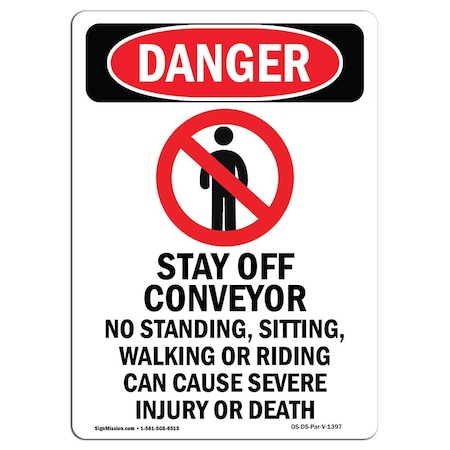 OSHA Danger Sign, Stay Off Conveyor, 24in X 18in Aluminum